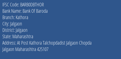 Bank Of Baroda Kathora Branch Jalgaon IFSC Code BARB0DBTHOR