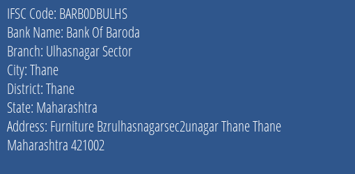 Bank Of Baroda Ulhasnagar Sector Branch Thane IFSC Code BARB0DBULHS
