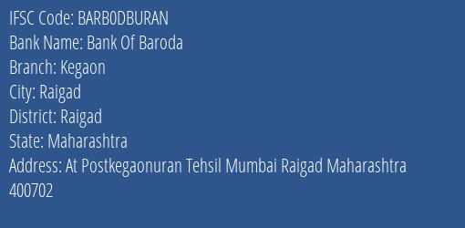 Bank Of Baroda Kegaon Branch Raigad IFSC Code BARB0DBURAN