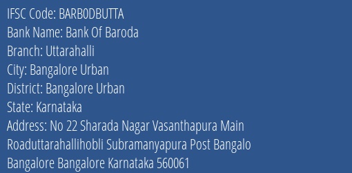 Bank Of Baroda Uttarahalli Branch Bangalore Urban IFSC Code BARB0DBUTTA