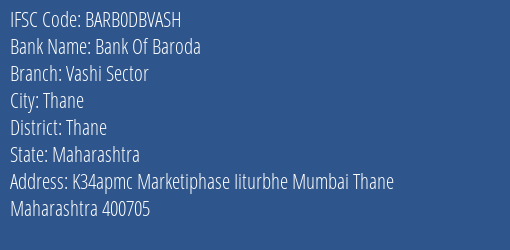Bank Of Baroda Vashi Sector Branch Thane IFSC Code BARB0DBVASH