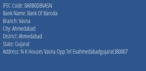 Bank Of Baroda Vasna Branch, Branch Code DBVASN & IFSC Code BARB0DBVASN