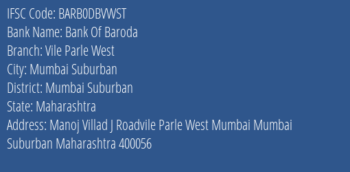 Bank Of Baroda Vile Parle West Branch Mumbai Suburban IFSC Code BARB0DBVWST