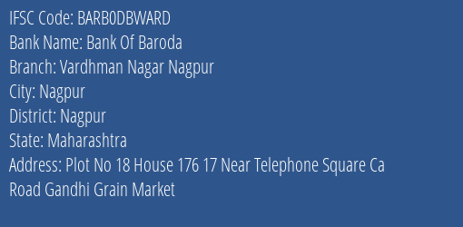 Bank Of Baroda Vardhman Nagar Nagpur Branch Nagpur IFSC Code BARB0DBWARD