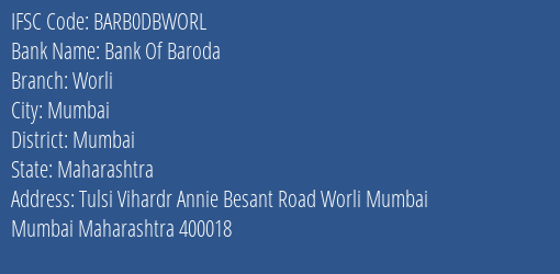 Bank Of Baroda Worli Branch Mumbai IFSC Code BARB0DBWORL