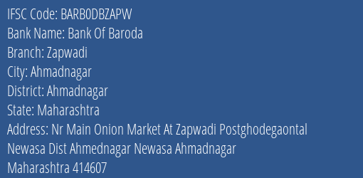 Bank Of Baroda Zapwadi Branch Ahmadnagar IFSC Code BARB0DBZAPW