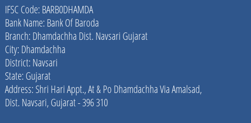 Bank Of Baroda Dhamdachha Dist. Navsari Gujarat Branch Navsari IFSC Code BARB0DHAMDA