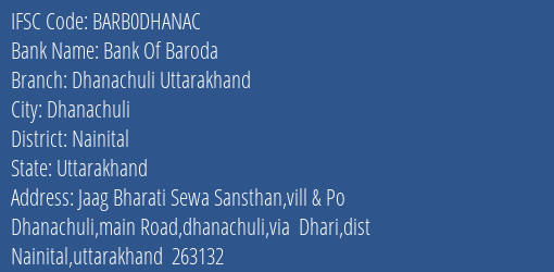 Bank Of Baroda Dhanachuli Uttarakhand Branch Nainital IFSC Code BARB0DHANAC