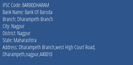 Bank Of Baroda Dharampeth Branch Branch Nagpur IFSC Code BARB0DHARAM