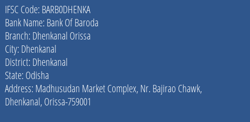 Bank Of Baroda Dhenkanal Orissa Branch Dhenkanal IFSC Code BARB0DHENKA