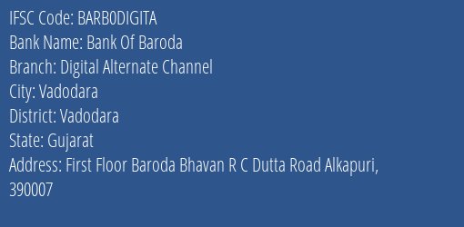Bank Of Baroda Digital Alternate Channel Branch, Branch Code DIGITA & IFSC Code BARB0DIGITA