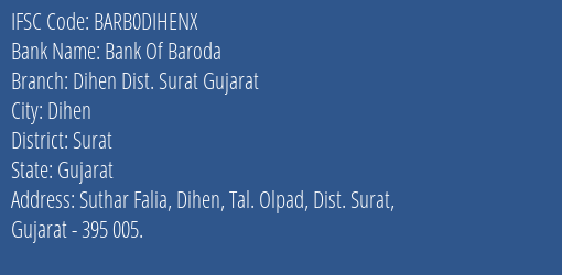 Bank Of Baroda Dihen Dist. Surat Gujarat Branch Surat IFSC Code BARB0DIHENX