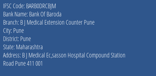 Bank Of Baroda B J Medical Extension Counter Pune Branch Pune IFSC Code BARB0DRCBJM