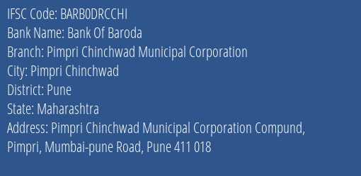 Bank Of Baroda Pimpri Chinchwad Municipal Corporation Branch, Branch Code DRCCHI & IFSC Code Barb0drcchi