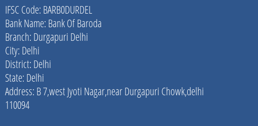 Bank Of Baroda Durgapuri Delhi Branch, Branch Code DURDEL & IFSC Code BARB0DURDEL