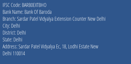 Bank Of Baroda Sardar Patel Vidyalya Extension Counter New Delhi Branch, Branch Code EXTBHO & IFSC Code BARB0EXTBHO