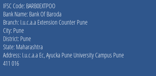 Bank Of Baroda I.u.c.a.a Extension Counter Pune Branch Pune IFSC Code BARB0EXTPOO