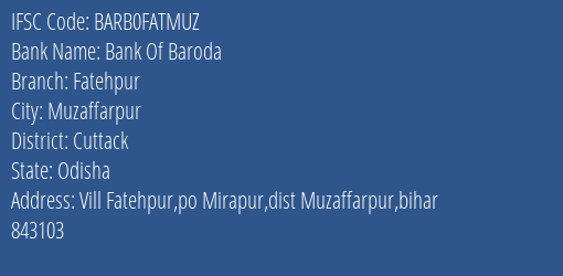 Bank Of Baroda Fatehpur Branch, Branch Code FATMUZ & IFSC Code BARB0FATMUZ
