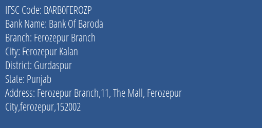 Bank Of Baroda Ferozepur Branch Branch Gurdaspur IFSC Code BARB0FEROZP