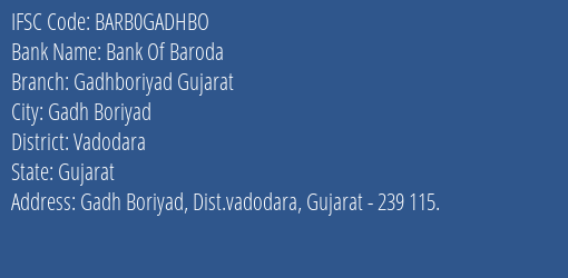 Bank Of Baroda Gadhboriyad Gujarat Branch Vadodara IFSC Code BARB0GADHBO