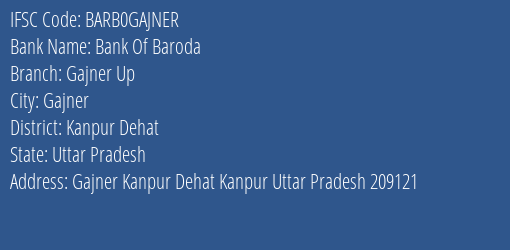 Bank Of Baroda Gajner Up Branch Kanpur Dehat IFSC Code BARB0GAJNER