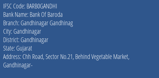Bank Of Baroda Gandhinagar Gandhinag Branch Gandhinagar IFSC Code BARB0GANDHI