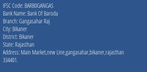 Bank Of Baroda Gangasahar Raj Branch Bikaner IFSC Code BARB0GANGAS