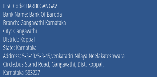 Bank Of Baroda Gangavathi Karnataka Branch Koppal IFSC Code BARB0GANGAV