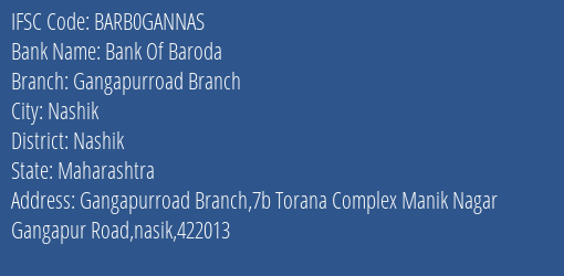 Bank Of Baroda Gangapurroad Branch Branch Nashik IFSC Code BARB0GANNAS