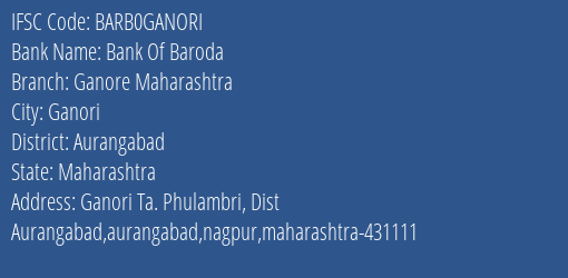 Bank Of Baroda Ganore Maharashtra Branch Aurangabad IFSC Code BARB0GANORI