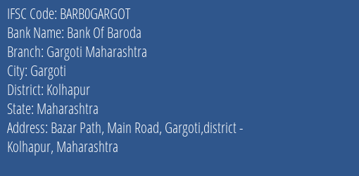 Bank Of Baroda Gargoti Maharashtra Branch Kolhapur IFSC Code BARB0GARGOT