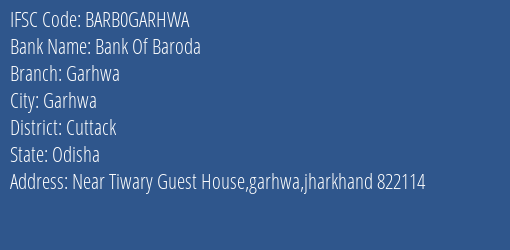 Bank Of Baroda Garhwa Branch, Branch Code GARHWA & IFSC Code BARB0GARHWA