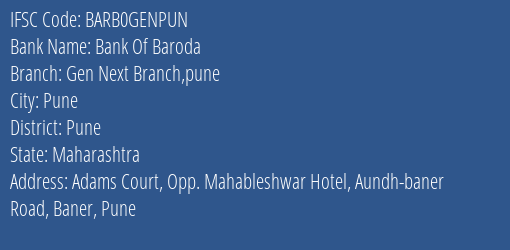 Bank Of Baroda Gen Next Branch Pune Branch Pune IFSC Code BARB0GENPUN