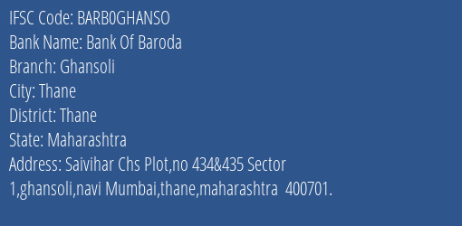 Bank Of Baroda Ghansoli Branch, Branch Code GHANSO & IFSC Code Barb0ghanso