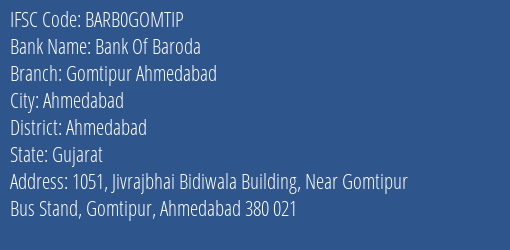 Bank Of Baroda Gomtipur Ahmedabad Branch, Branch Code GOMTIP & IFSC Code BARB0GOMTIP