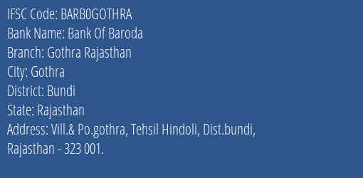 Bank Of Baroda Gothra Rajasthan Branch, Branch Code GOTHRA & IFSC Code Barb0gothra