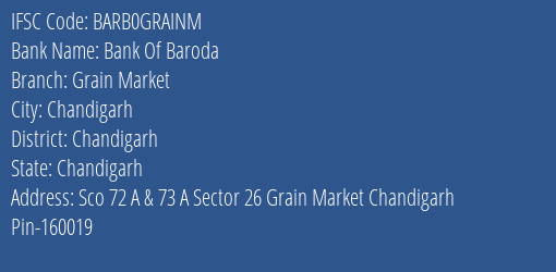 Bank Of Baroda Grain Market Branch Chandigarh IFSC Code BARB0GRAINM