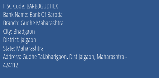 Bank Of Baroda Gudhe Maharashtra Branch Jalgaon IFSC Code BARB0GUDHEX