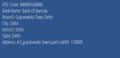 Bank Of Baroda Gujranwala Town Delhi Branch, Branch Code GUJRAN & IFSC Code Barb0gujran