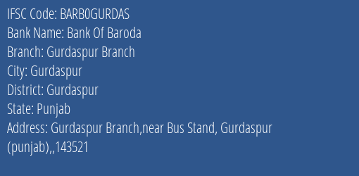 Bank Of Baroda Gurdaspur Branch Branch Gurdaspur IFSC Code BARB0GURDAS