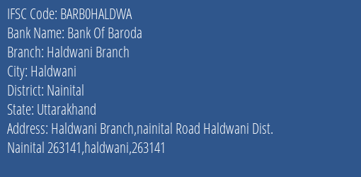 Bank Of Baroda Haldwani Branch Branch Nainital IFSC Code BARB0HALDWA
