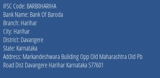 Bank Of Baroda Harihar Branch Davangere IFSC Code BARB0HARIHA