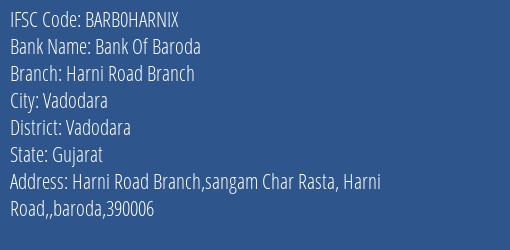 Bank Of Baroda Harni Road Branch Branch Vadodara IFSC Code BARB0HARNIX