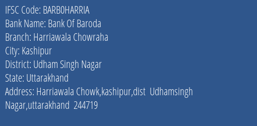 Bank Of Baroda Harriawala Chowraha Branch Udham Singh Nagar IFSC Code BARB0HARRIA