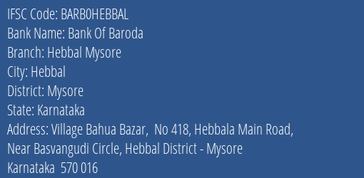 Bank Of Baroda Hebbal Mysore Branch Mysore IFSC Code BARB0HEBBAL