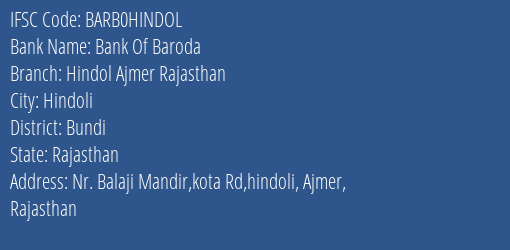 Bank Of Baroda Hindol Ajmer Rajasthan Branch, Branch Code HINDOL & IFSC Code Barb0hindol