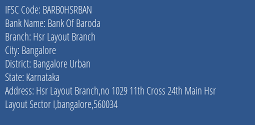 Bank Of Baroda Hsr Layout Branch Branch Bangalore Urban IFSC Code BARB0HSRBAN