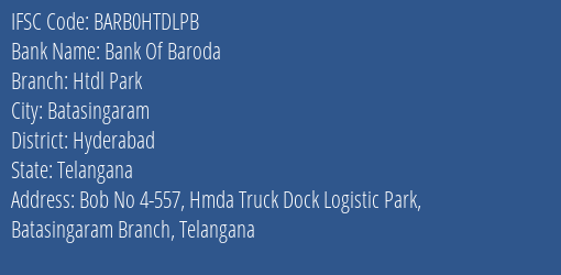 Bank Of Baroda Htdl Park Branch Hyderabad IFSC Code BARB0HTDLPB