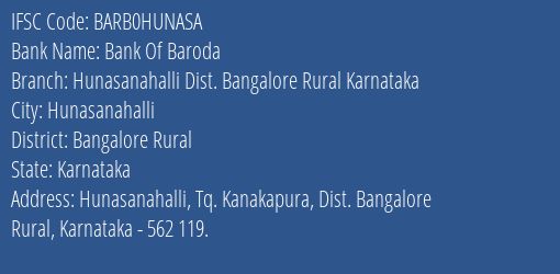 Bank Of Baroda Hunasanahalli Dist. Bangalore Rural Karnataka Branch Bangalore Rural IFSC Code BARB0HUNASA