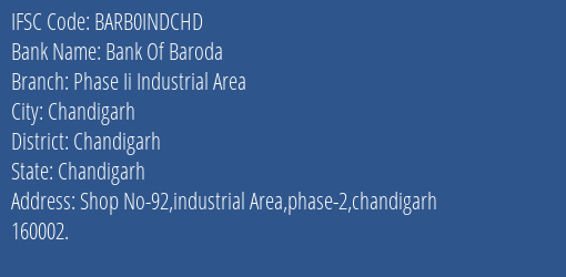 Bank Of Baroda Phase Ii Industrial Area Branch Chandigarh IFSC Code BARB0INDCHD
